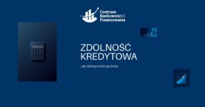 Zdolność kredytowa jak obliczyć krok po kroku, kalkulator i wykres, CBiF