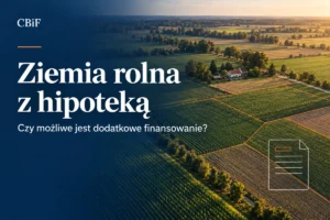 Ziemia rolna z hipoteką, pola uprawne z zaznaczonymi granicami działek