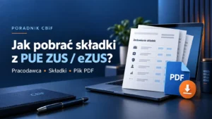 Jak pobrać składki z PUE ZUS / eZUS — dokumenty i zapis do PDF